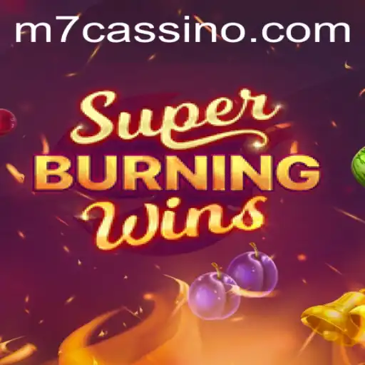 Descubra o Empolgante Mundo de SuperBurningWins com M7.GAMES
